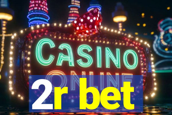 2r bet